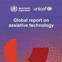 OMS: rapporto mondiale sulle tecnologie assistive. Traduzione in italiano del Summary a cura del GLIC